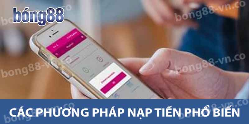 Các phương pháp nạp tiền phổ biến