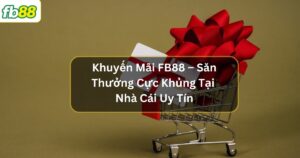 khuyen mai fb88