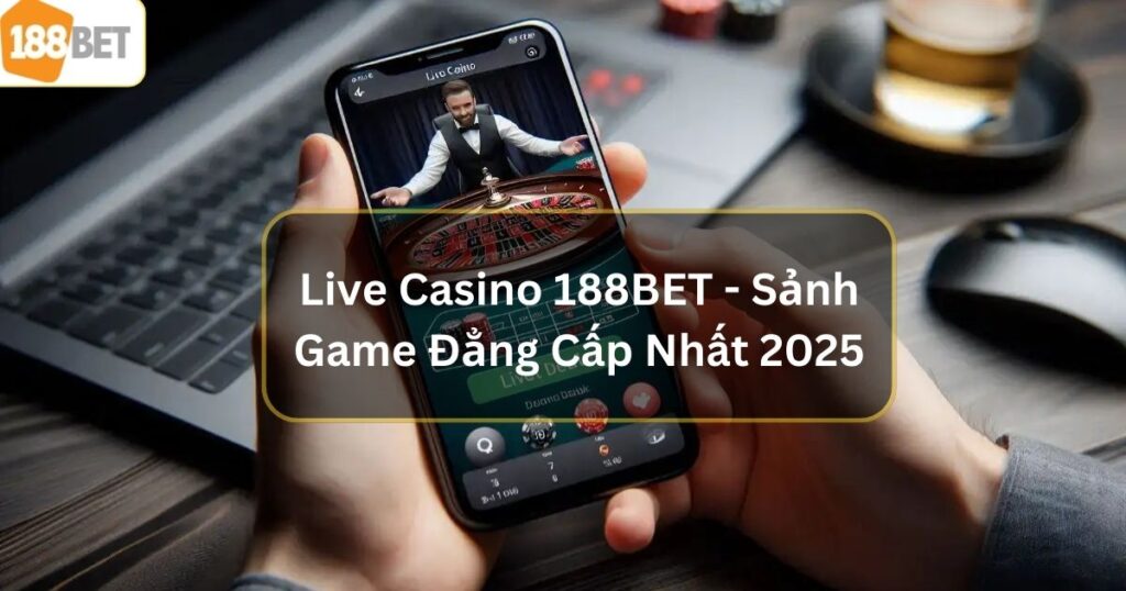 live casino 188bet