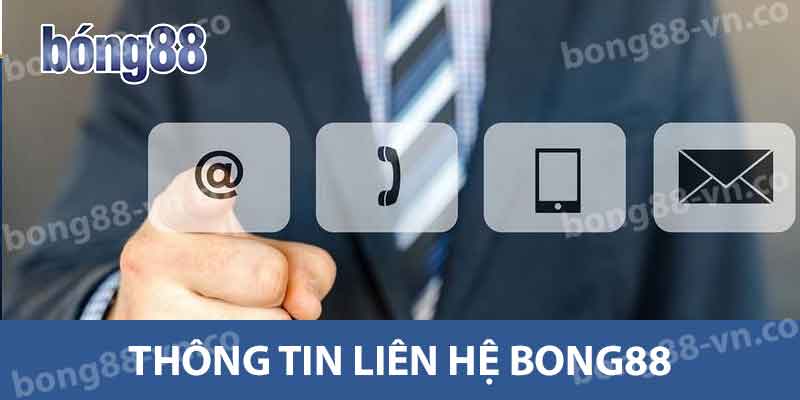 Thông tin liên hệ Bong88