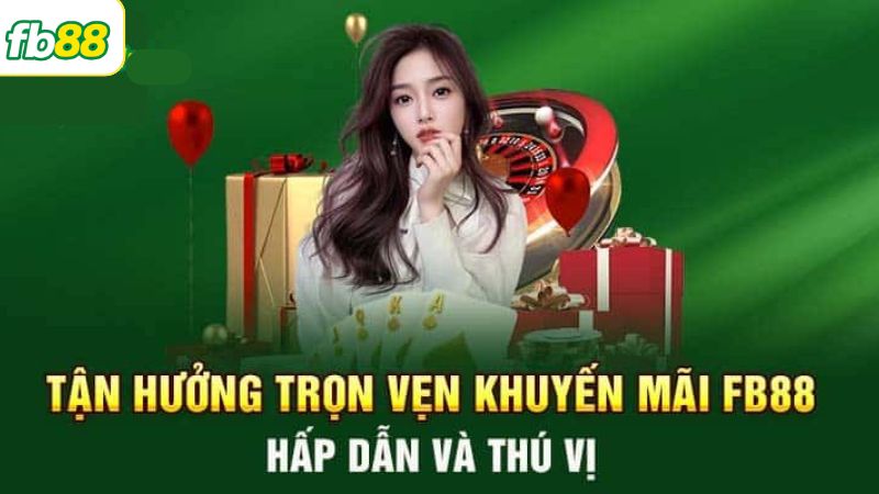 Một số khuyến mãi cực kỳ hấp dẫn tại FB88